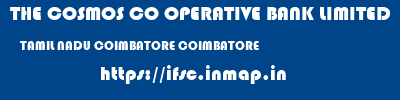 THE COSMOS CO OPERATIVE BANK LIMITED  TAMIL NADU COIMBATORE COIMBATORE   ifsc code